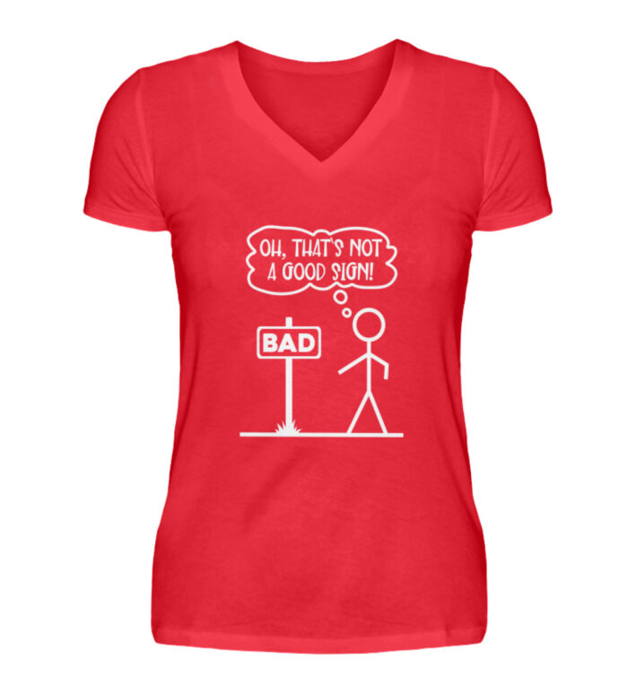 Thats not a good sign - V-Neck Damenshirt-2561