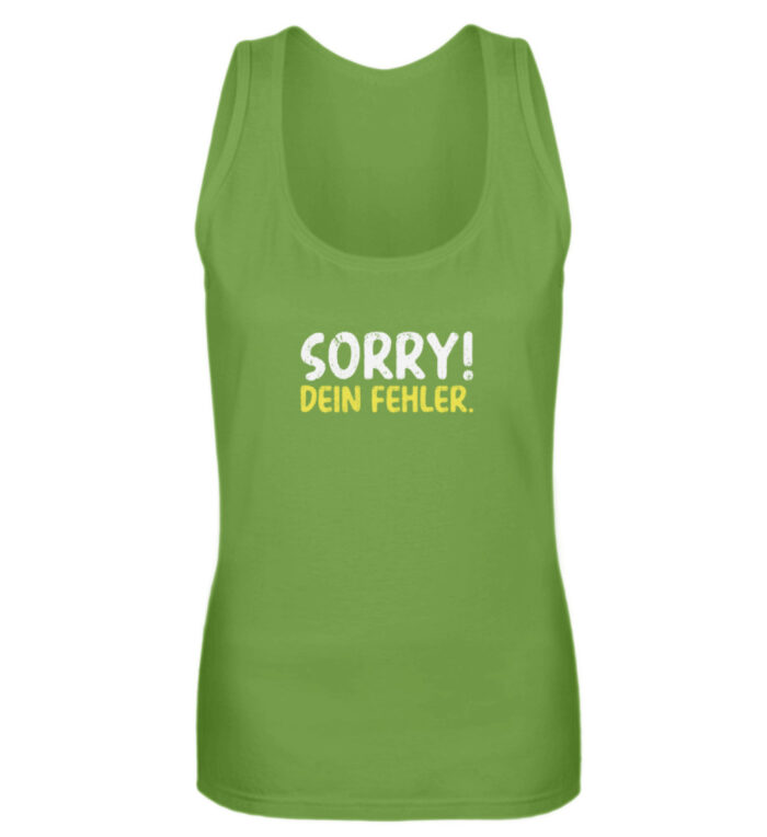 Sorry - dein Fehler - Frauen Tanktop-1646