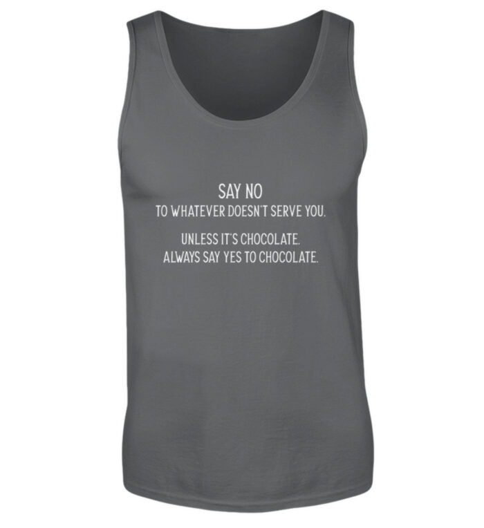 Say no to whatever doesnt serve you - Herren Tanktop-70