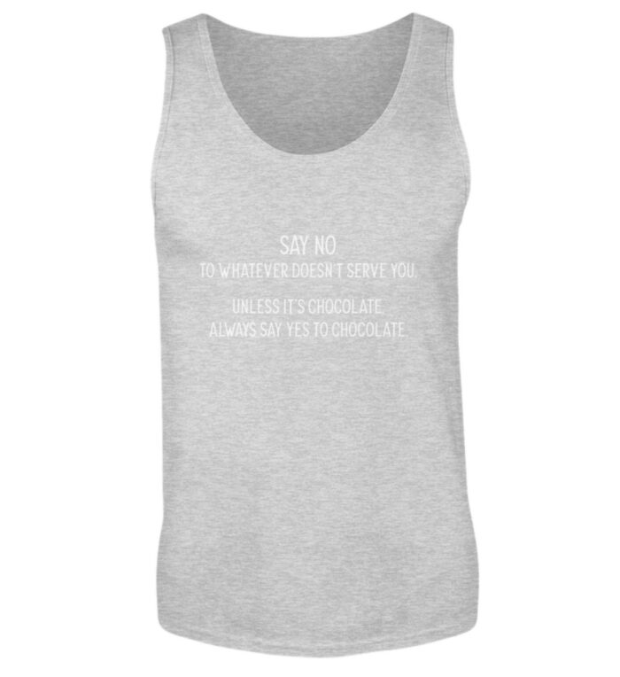 Say no to whatever doesnt serve you - Herren Tanktop-236