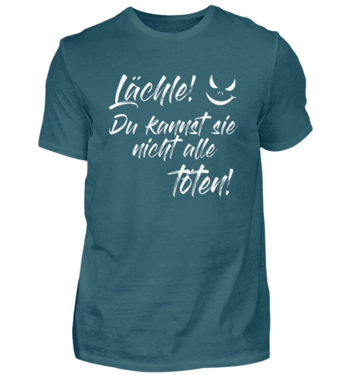 Lächle - du kannst sie nicht alle töten - Herren Shirt-1096