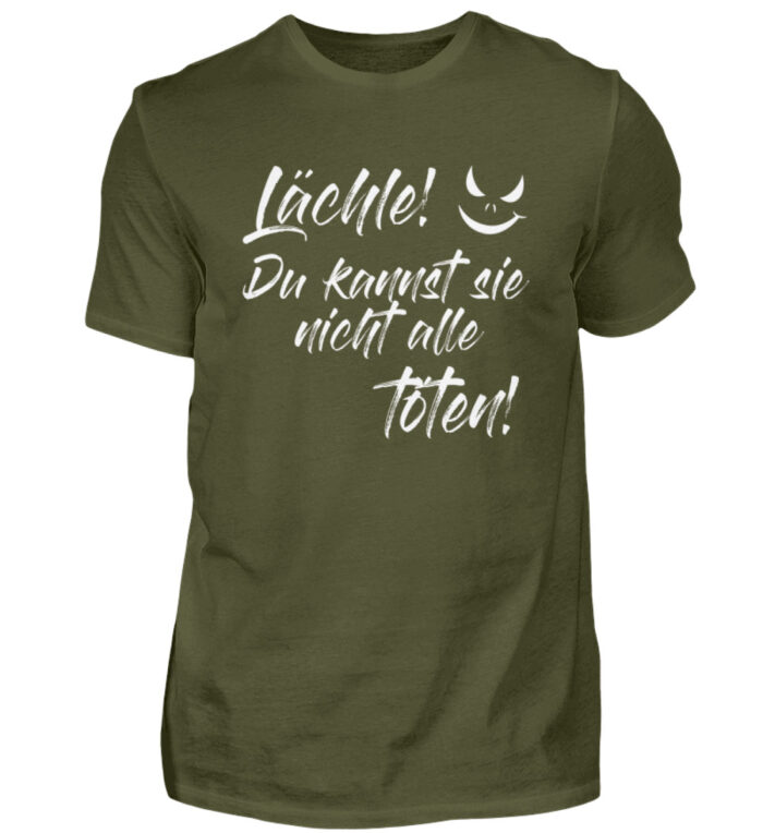 Lächle - du kannst sie nicht alle töten - Herren Shirt-1109