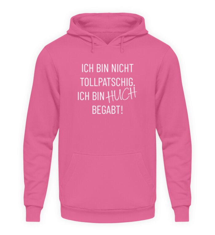 Ich bin nicht tollpatschig - Unisex Kapuzenpullover Hoodie-1521