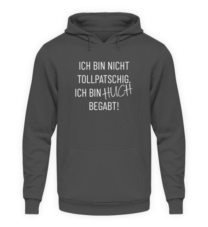 Ich bin nicht tollpatschig - Unisex Kapuzenpullover Hoodie-1762