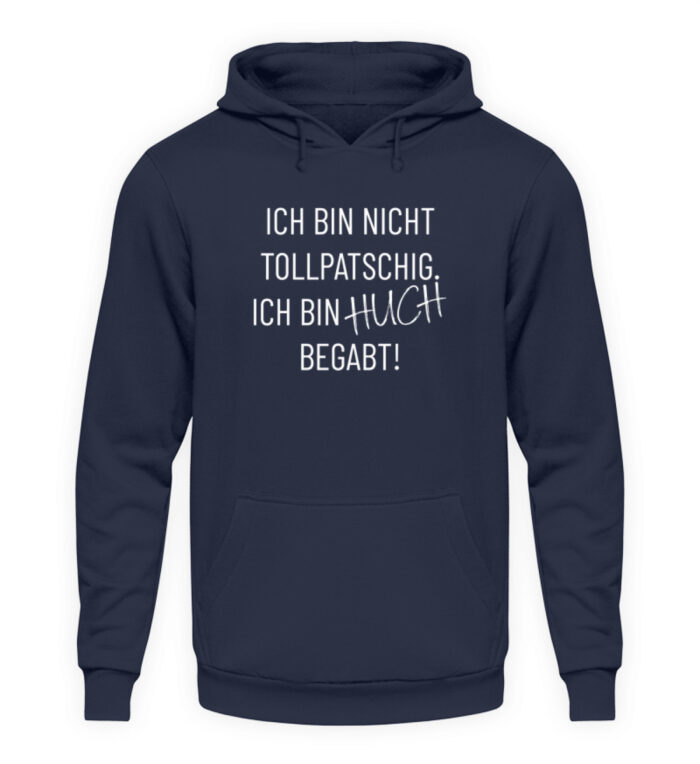 Ich bin nicht tollpatschig - Unisex Kapuzenpullover Hoodie-1698