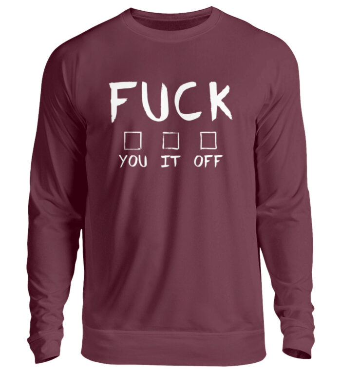 FUCK-You-It-Off - Unisex Pullover-839