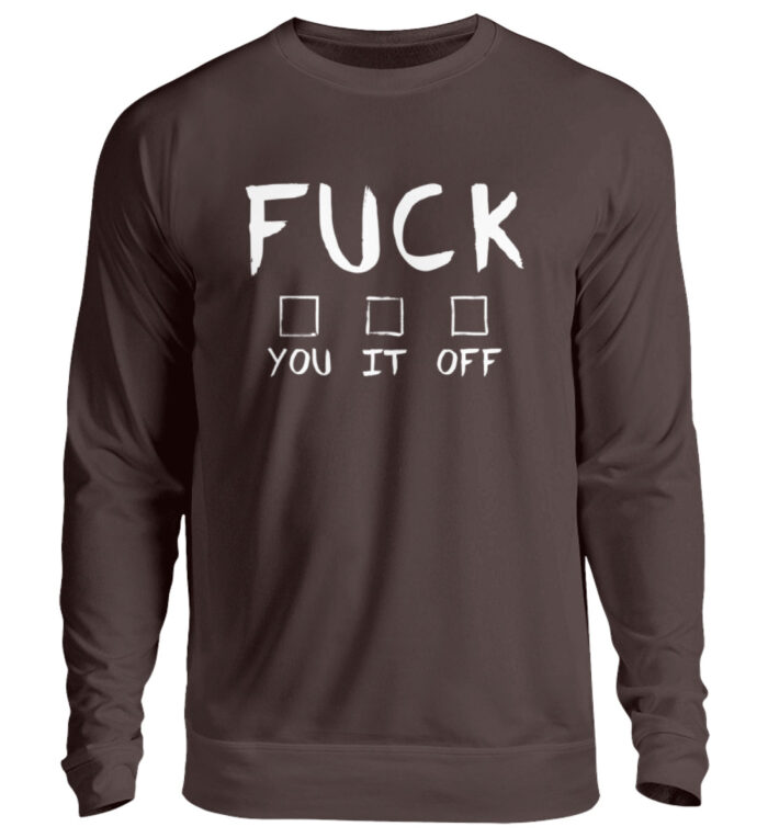 FUCK-You-It-Off - Unisex Pullover-1604