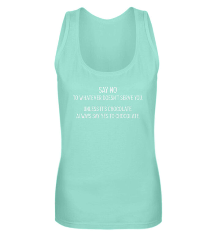 Say no to whatever doesnt serve you - Frauen Tanktop-657