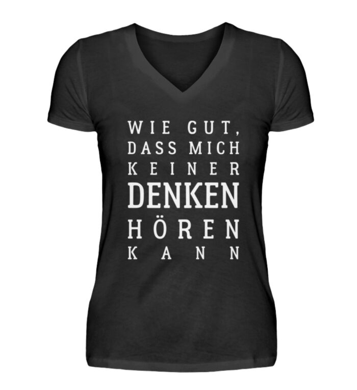 Wie gut, dass mich keiner... - V-Neck Damenshirt-16