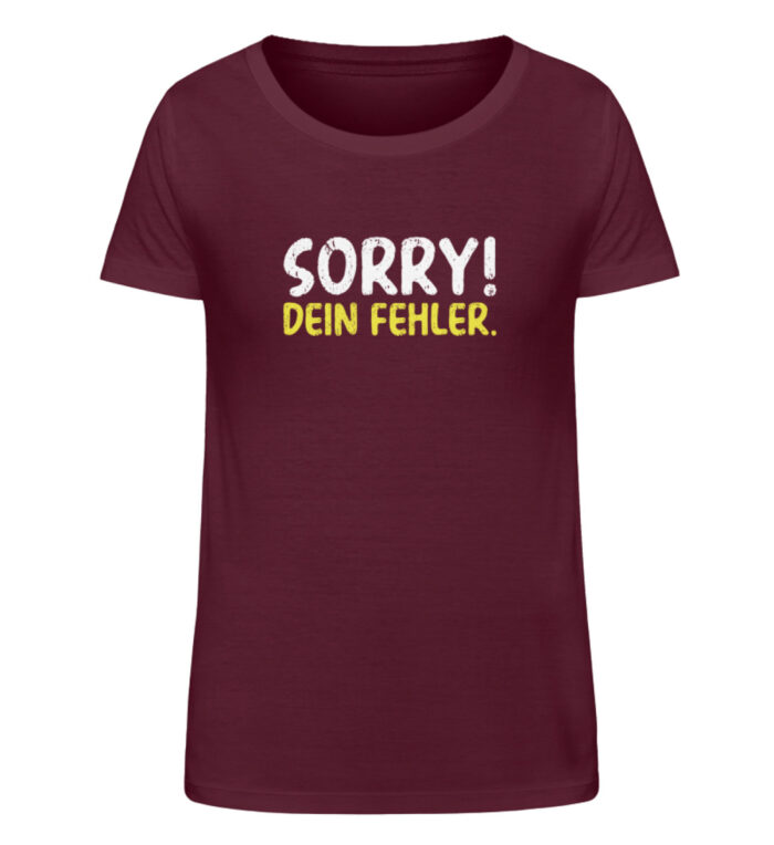 Sorry - dein Fehler - Damen Organic Shirt-839