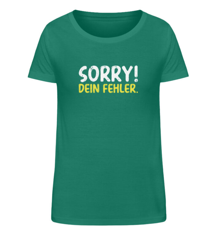 Sorry - dein Fehler - Damen Organic Shirt-6929
