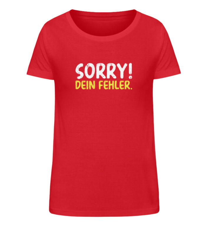 Sorry - dein Fehler - Damen Organic Shirt-6882
